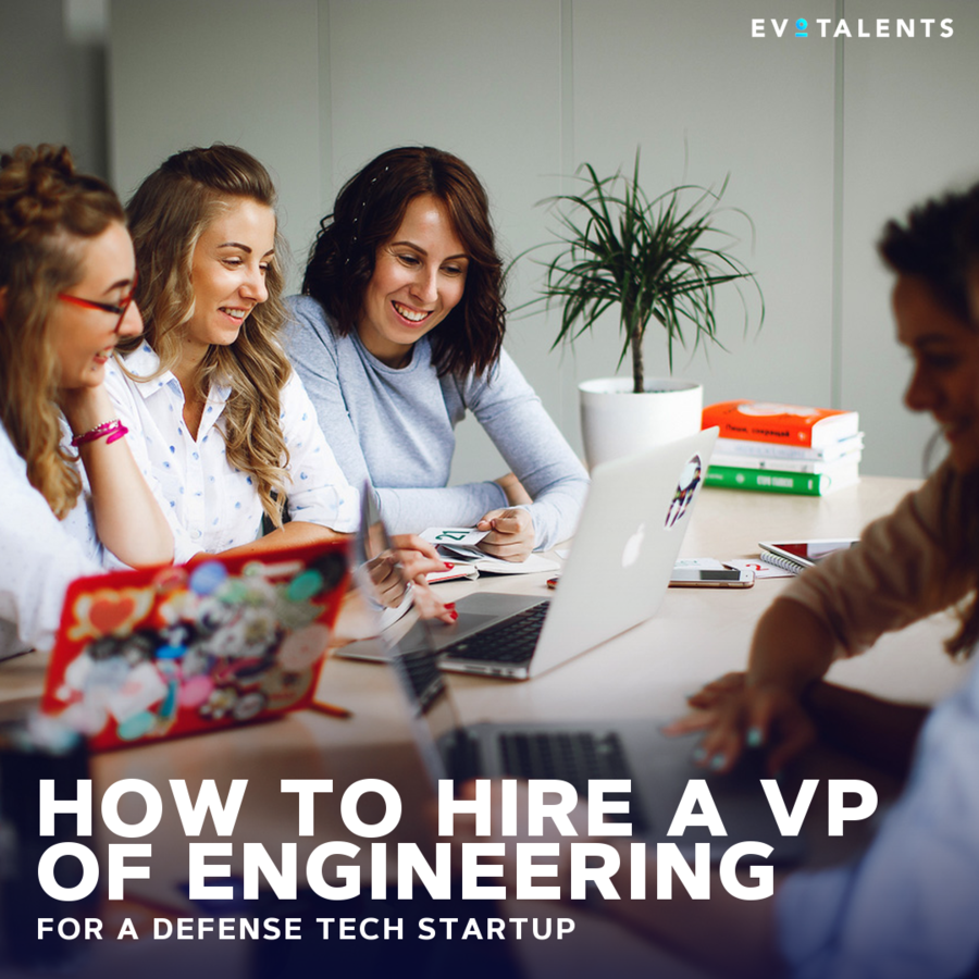 How to Hire a VP of Engineering for a Defense Tech Startup